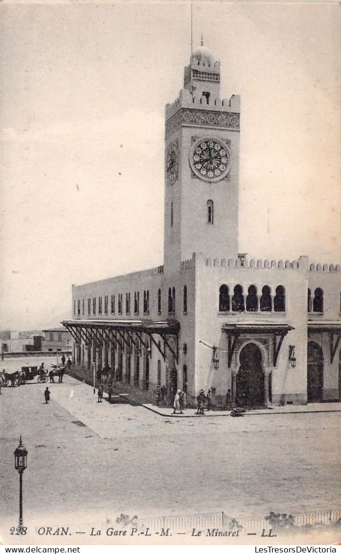 ALGERIE - ORAN - La Gare PLM - Le Minaret - LL - Carte Postale Ancienne - Oran