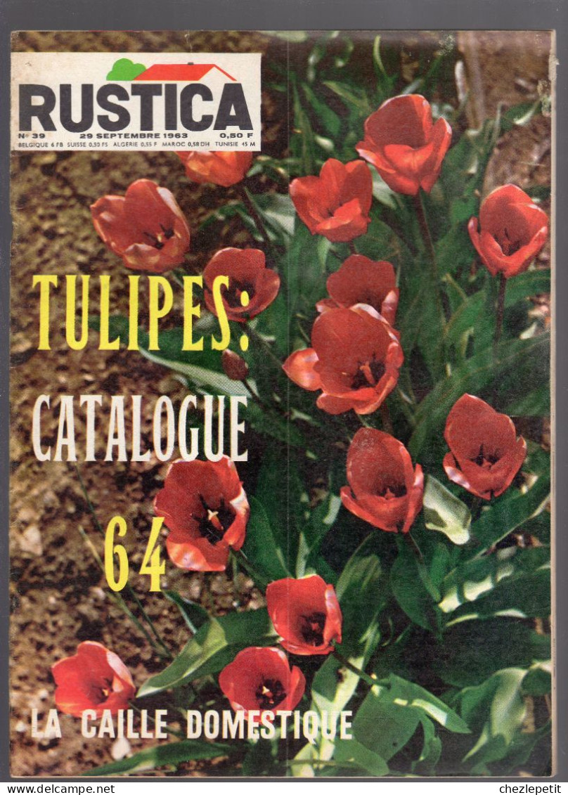 RUSTICA N°39 1963 Les Tulipes Caille Nevers Pigeons Pêche Apiculture - Giardinaggio