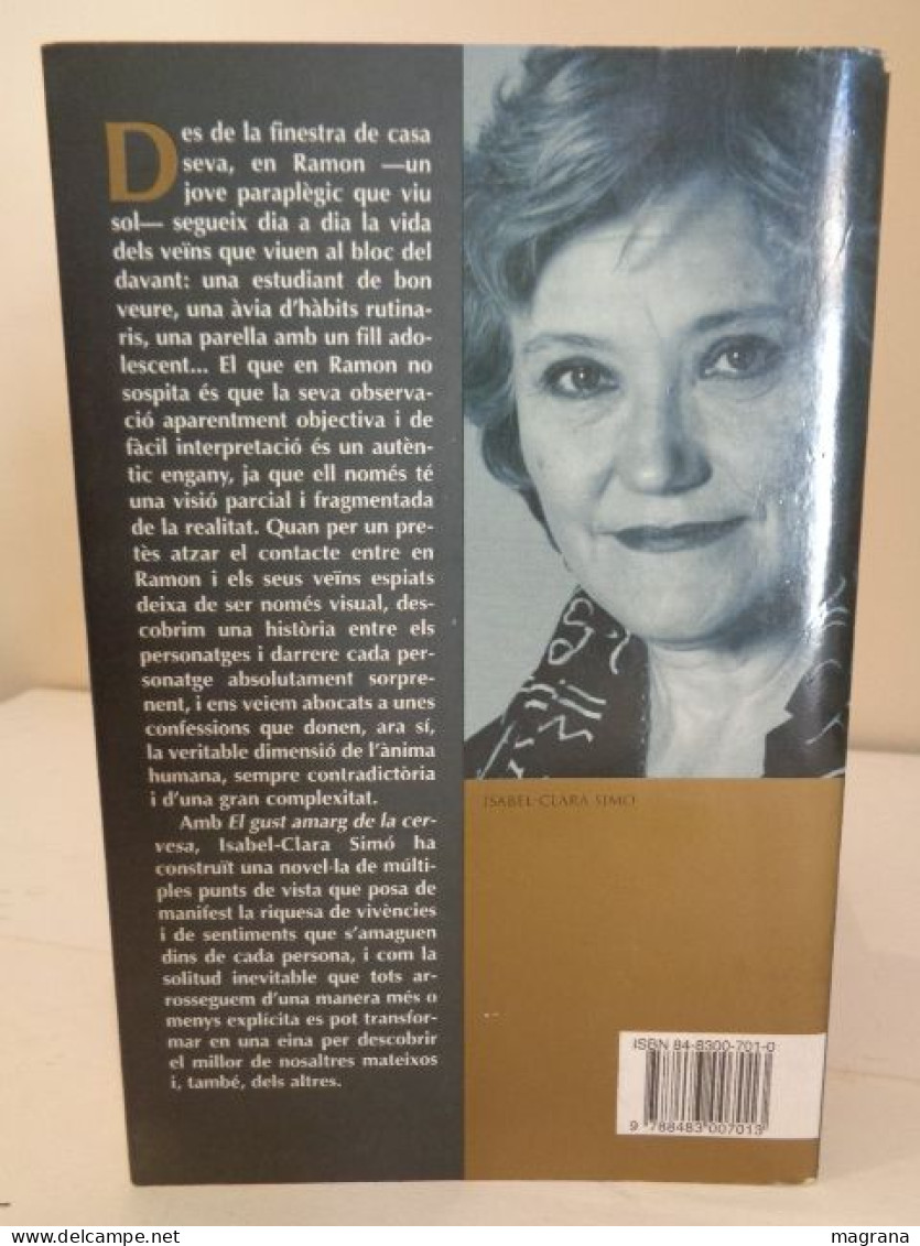 El Gust Amarg De La Cervesa. Isabel-Clara Simó. Columna. 1999. 300 Pàgines. Idioma: Català. - Romans