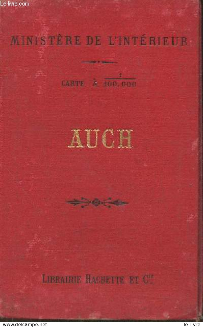 Auch Carte à 1/100.000 - Ministère De L'intérieur - 1881 - Kaarten & Atlas