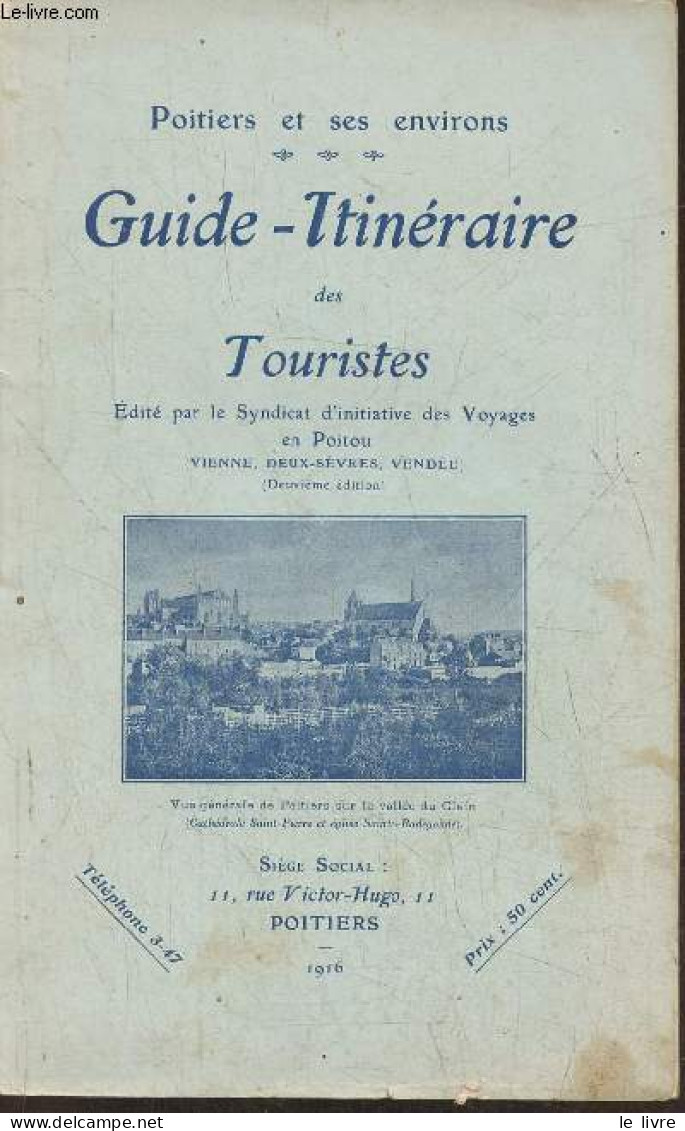 Poitiers Et Ses Environs- Guide-itinéraire Des Touristes - Collectif - 1913 - Poitou-Charentes