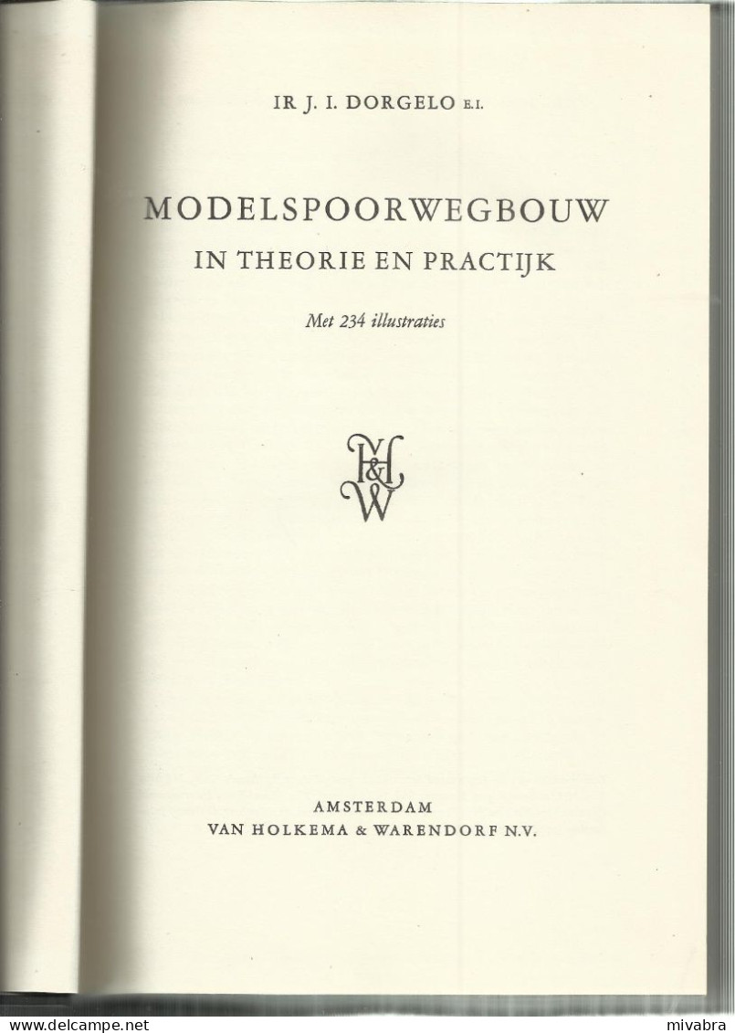 MODELSPOORWEGBOUW IN THEORIE EN PRACTIJK - IR. J. I. DORGELO - Nederlands