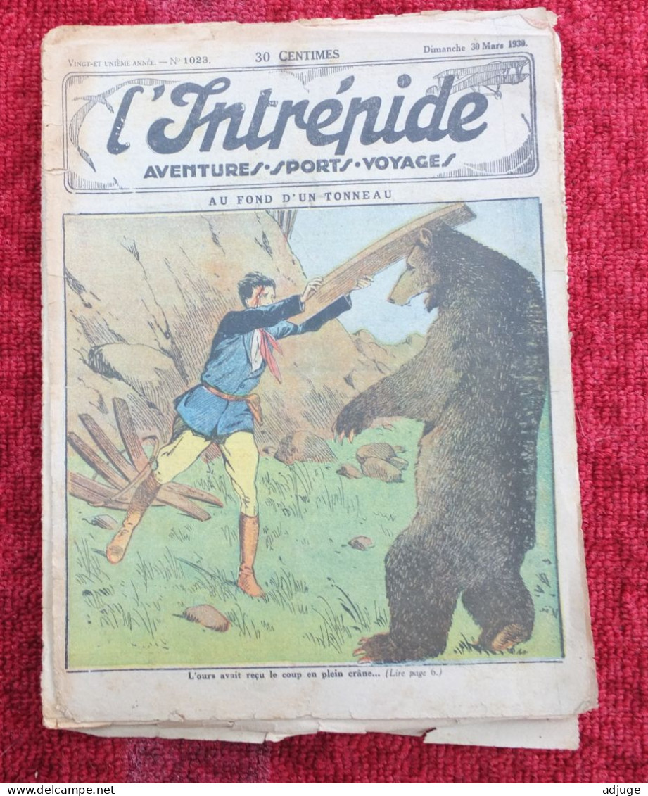 L'INTRÉPIDE -  N° 1023 - 30 Mars 1930- AVENTURES- SPORTS-VOYAGES - Au Fond  D'un Tonneau * 5 Scans** - L'Intrepido