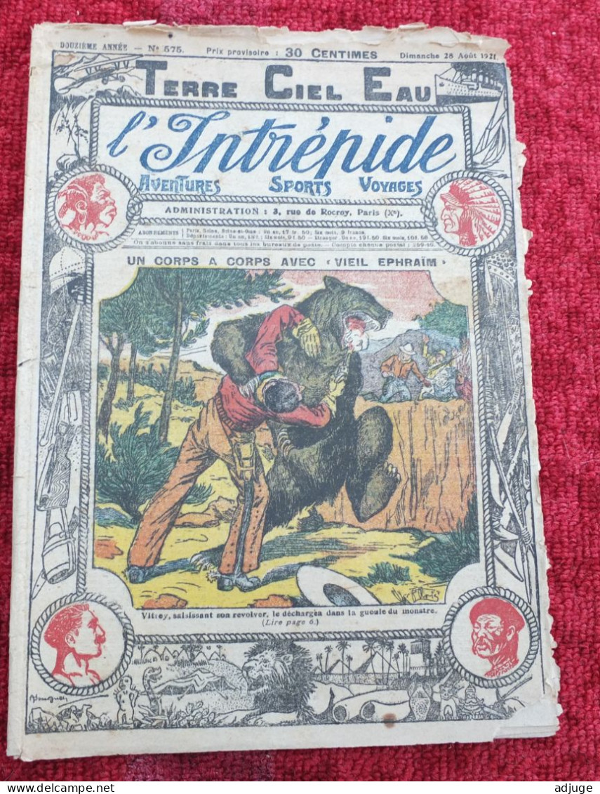 L'INTRÉPIDE -  N° 575 - 18 Aout 1921 - AVENTURES- SPORTS-VOYAGES - Un Corps à Corps Avec "VIEIL EPHRAÏM" * 5 Scans** - L'Intrépide