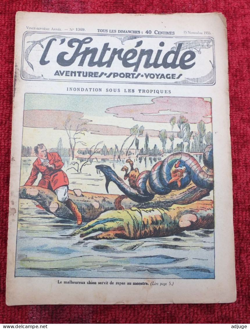 L'INTRÉPIDE -  N° 1369 * 15 Novembre 1936 * AVENTURES- SPORTS-VOYAGES - INONDATION SOUS LES TROPIQUES* 9 Scans* - L'Intrépide