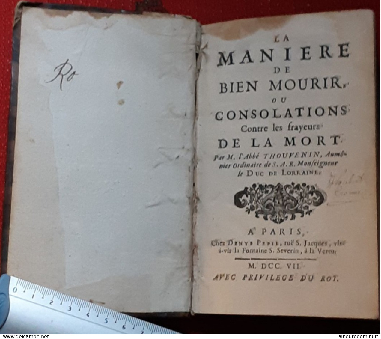 LA MANIERE DE BIEN MOURIR CONSOLATIONS CONTRE LES FRAYEURS DE LA MORT"1707"Abbé Thouvenin"son Altesse Royale De Lorraine - 1701-1800