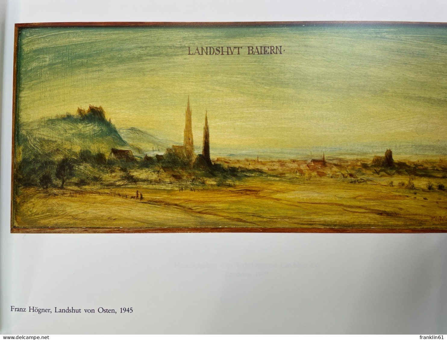 Landshut In Der Malerei : Gemälde Und Grafiken Aus Fünf Jahrhunderten. - 4. Neuzeit (1789-1914)