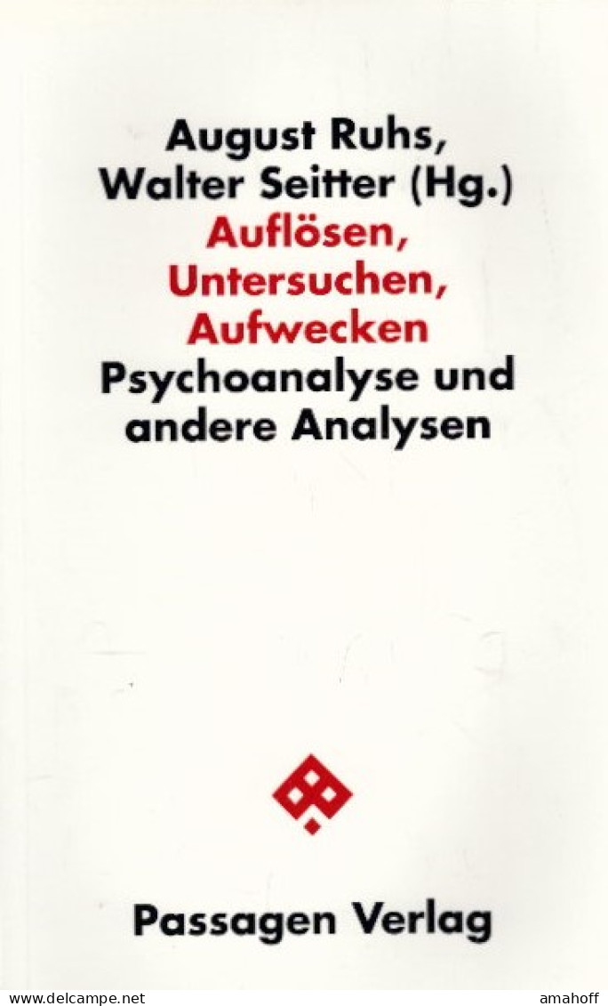 Auflösen, Untersuchen, Aufwecken. Psychoanalyse Und Andere Analysen (Passagen Philosophie) - Psicologia