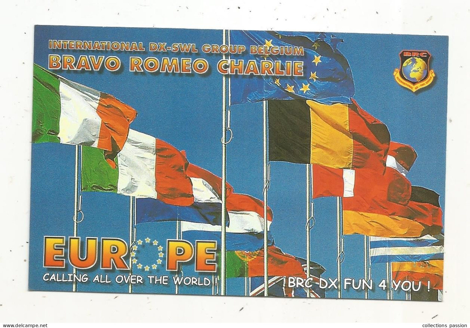 Cp , Carte QSL,  BRAVO ROMEO CHARLIE, International DX - SWL Group Belgium, Drapeaux ,Europe, 2 Scans - Radio Amatoriale