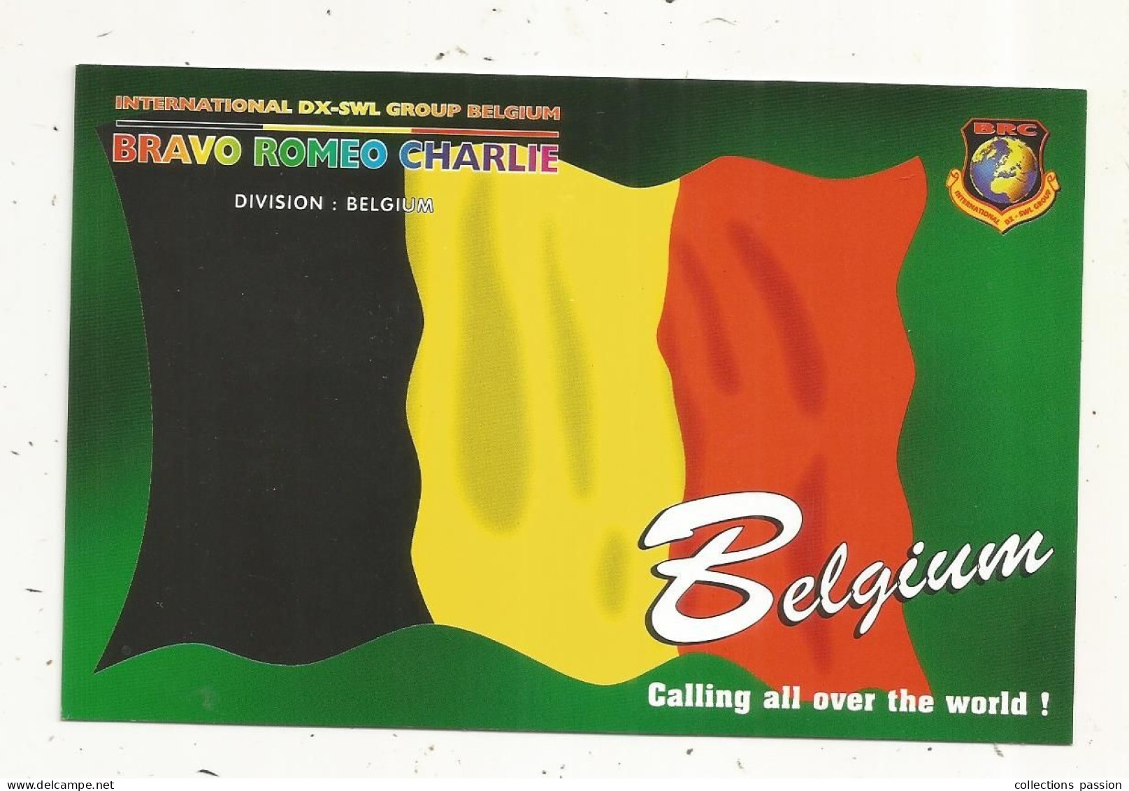 Cp , Carte QSL,  BRAVO ROMEO CHARLIE, International DX - SWL Group Belgium, Drapeau Belge, 2 Scans - Radio Amatoriale