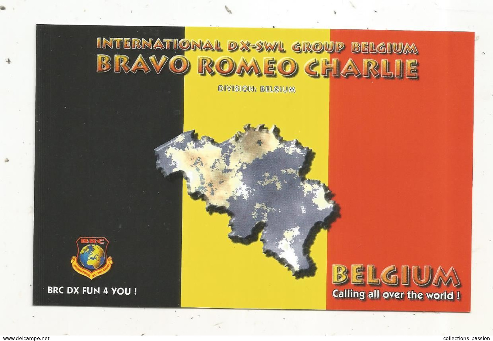 Cp , Carte QSL,  BRAVO ROMEO CHARLIE, International DX - SWL Group Belgium, Drapeau Belge, 2 Scans - Radio Amatoriale