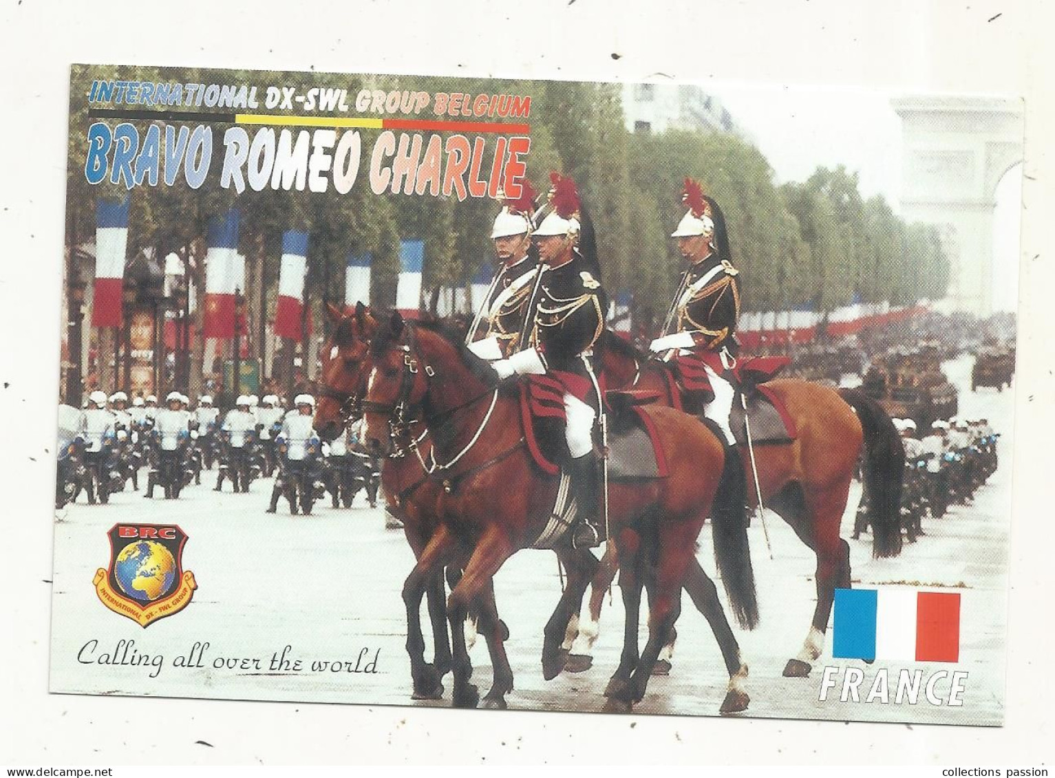 Cp , Carte QSL,  BRAVO ROMEO CHARLIE, International DX - SWL Group Belgium, Militaria,défilé , Champs Elysée,  2 Scans - Radio Amateur