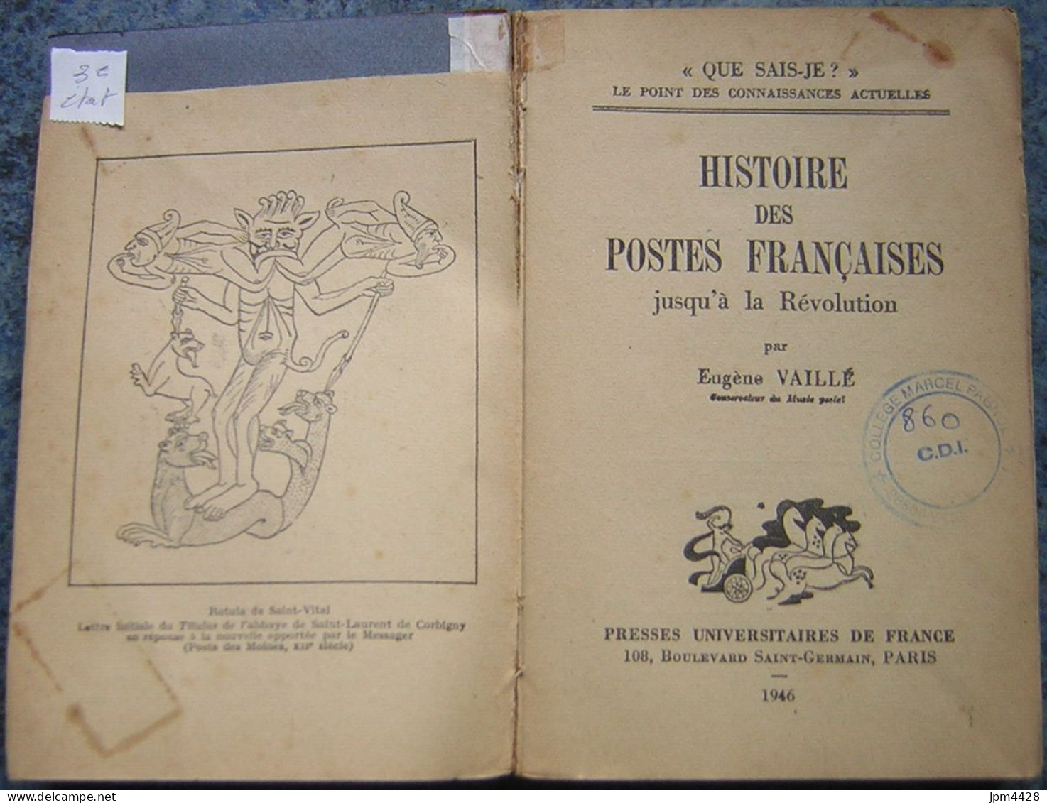 Histoire Des Postes Jusqu'à La Révolution Par Eugéne Vallé - Presse Universitaire De France 1946 ( état : Occasion) - Filatelia E Historia De Correos