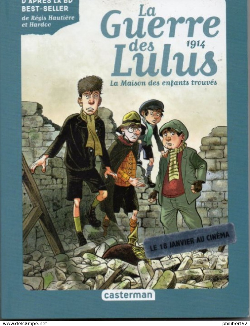 Eva Grynszpan. La Guerre Des Lulus. La Maison Des Enfants Trouvés 1914 D'après La BD De Régis Hautière Et Hardoc. - Casterman