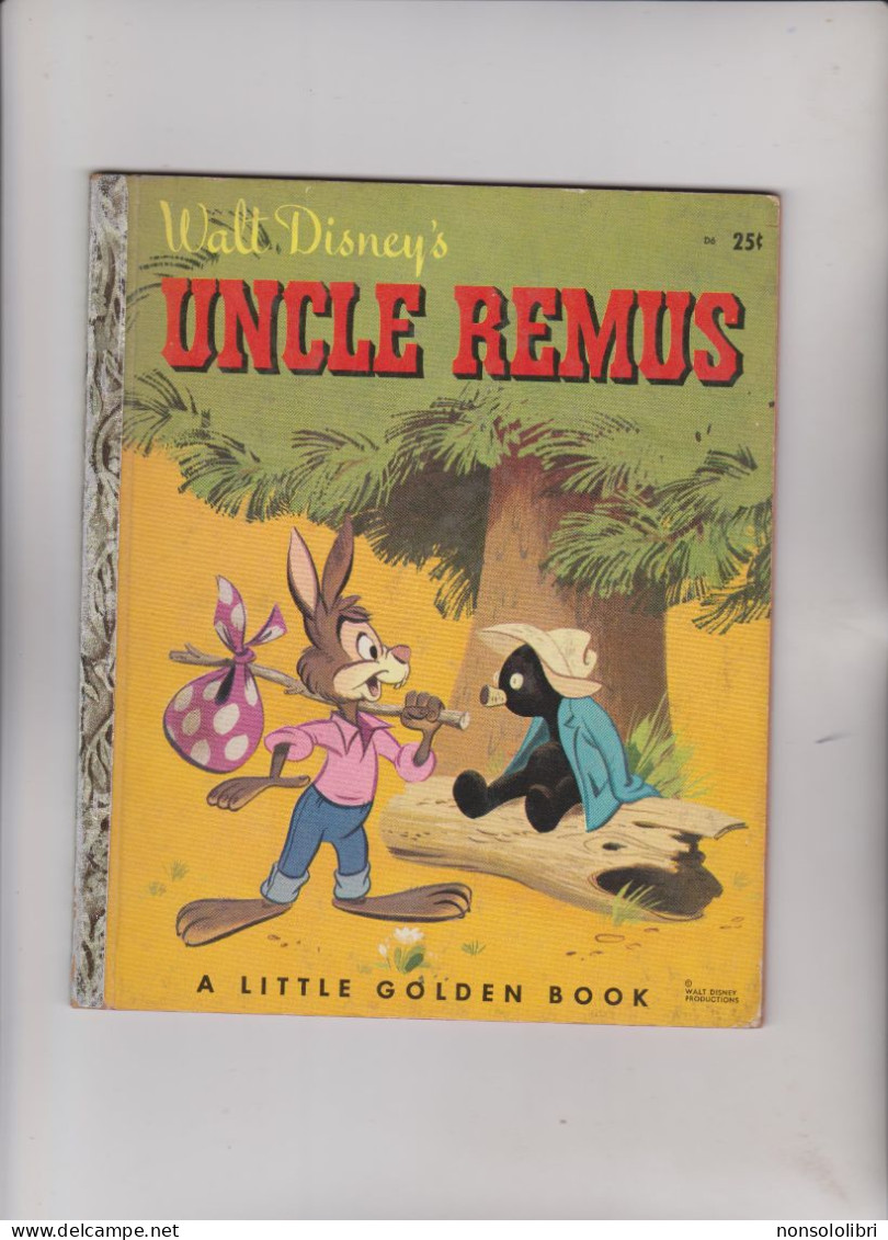 LIBRO :  UNCLE  REMUS .  WALT  DISNEY.  A  LITTLE  GOLDEN  BOOK  1947 NEW  YORK . - 1900-1949