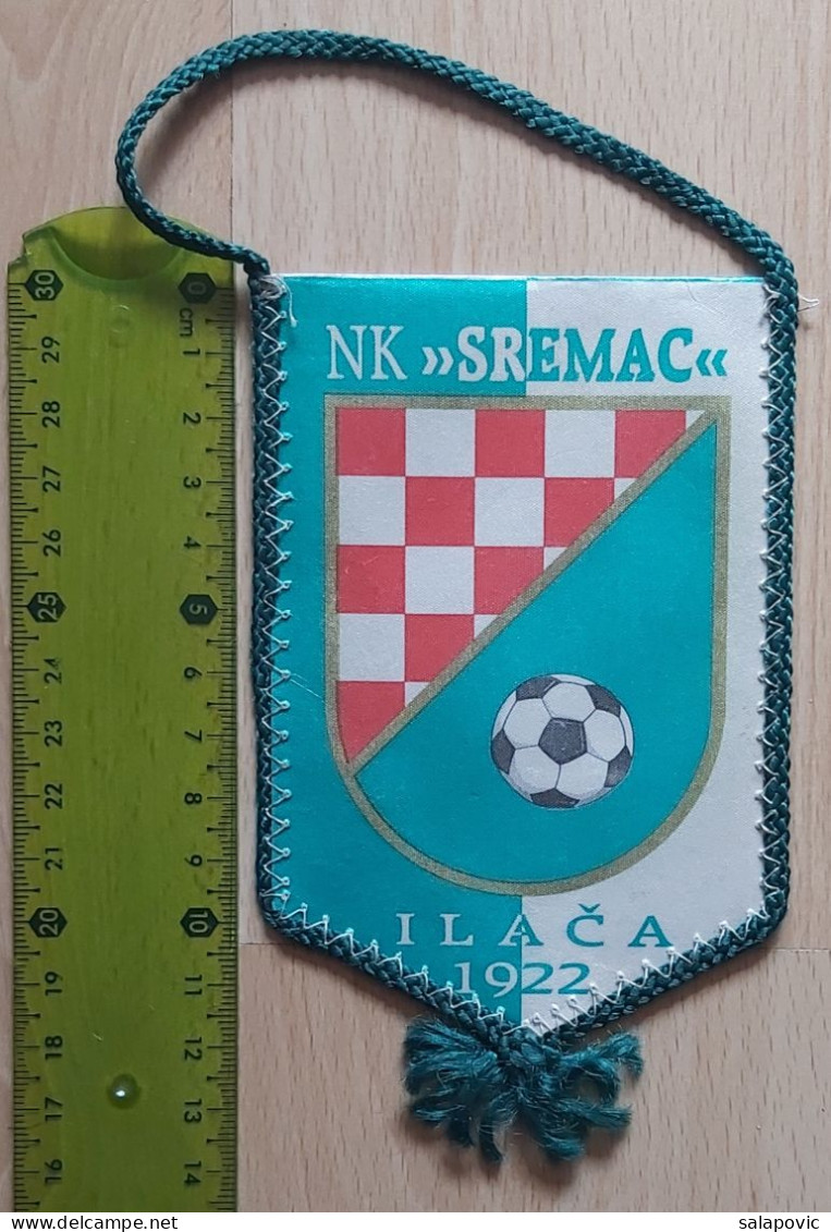 NK SREMAC ILAČA Croatia Football Club Calcio PENNANT, SPORTS FLAG ZS 3/9 - Abbigliamento, Souvenirs & Varie