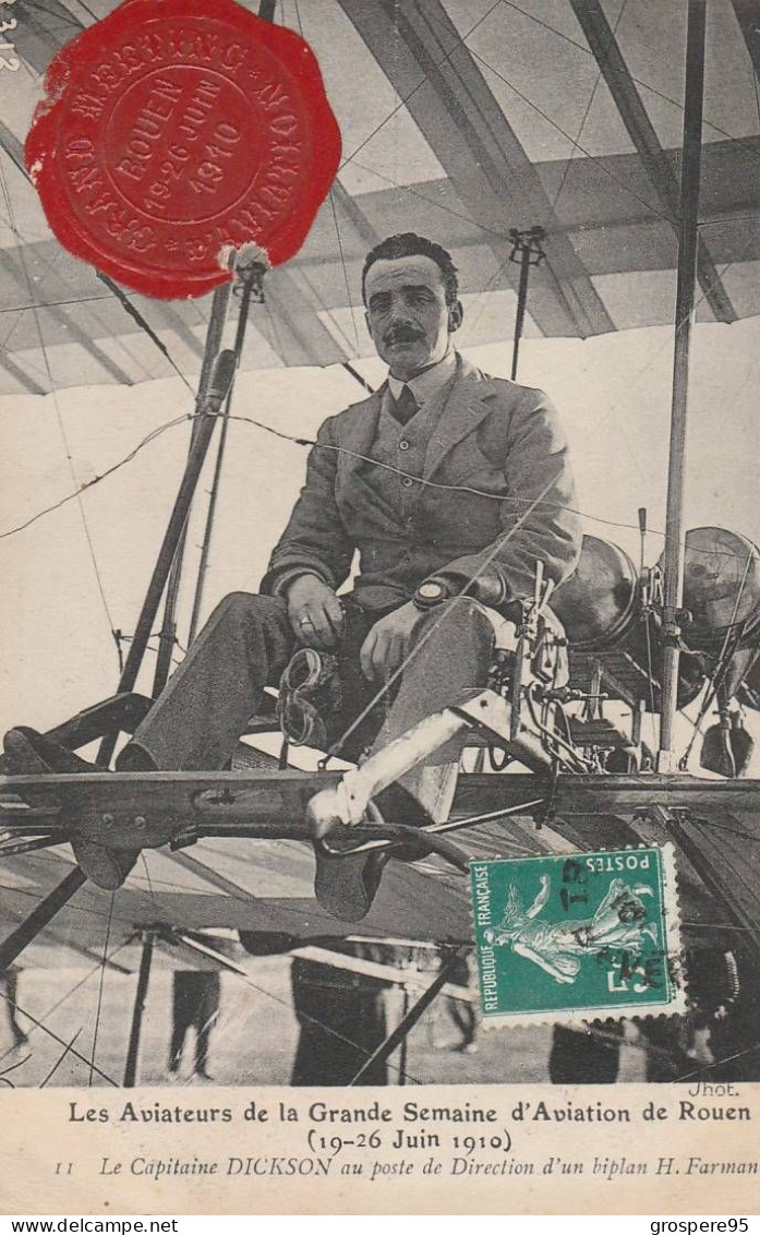 MEETING AVIATION ROUEN 1910 LE CAPITAINE DICKSON AU POSTE D'UN BIPLAN H FARMAN AVEC CACHET RARE - Piloten