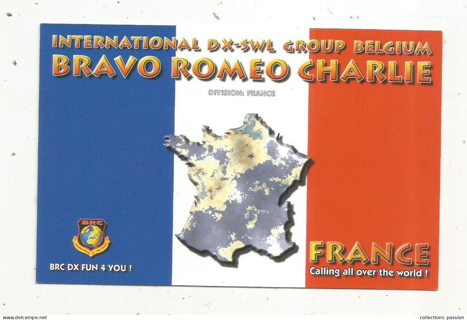 Cp , Carte QSL 4 Pages,  BRAVO ROMEO CHARLIE, International DX - SWL Group Belgium, FRANCE,  2 Scans - Radio Amatoriale