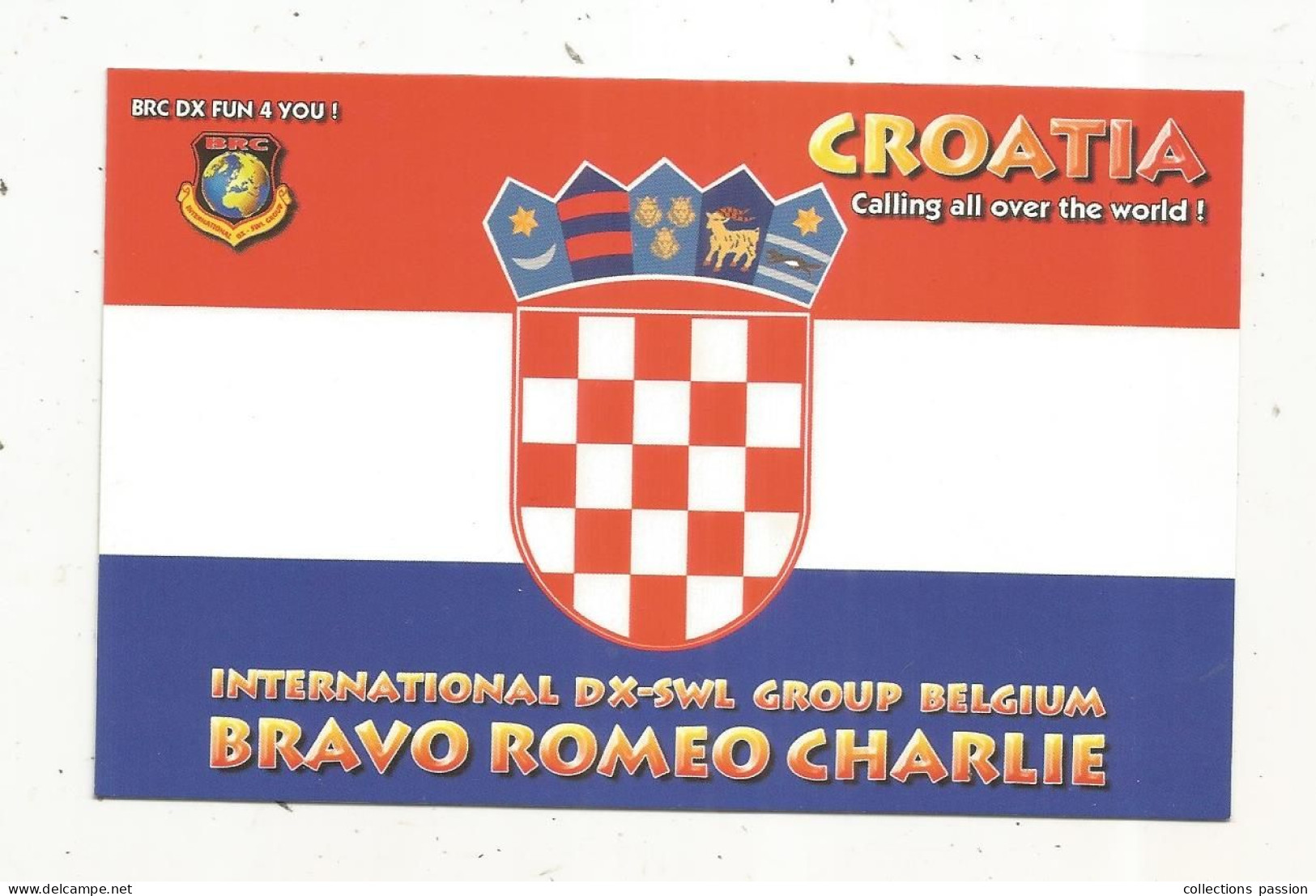 Cp , Carte QSL 4 Pages,  BRAVO ROMEO CHARLIE, International DX - SWL Group Belgium, CROATIA, CROATIE,  2 Scans - Radio Amateur