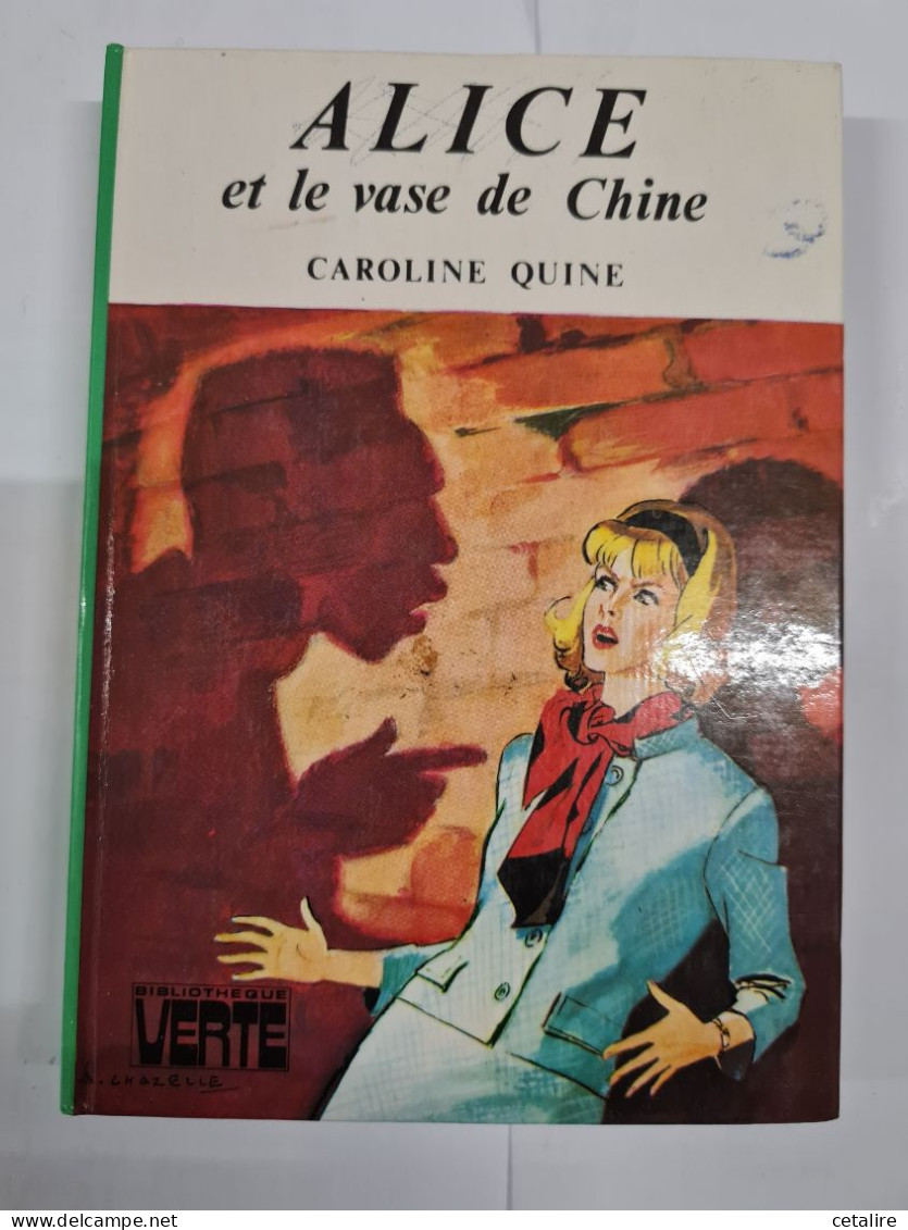 Alice Et Le Vase De Chine Caroline Quine+++TRES BON ETAT+++ - Bibliotheque Verte