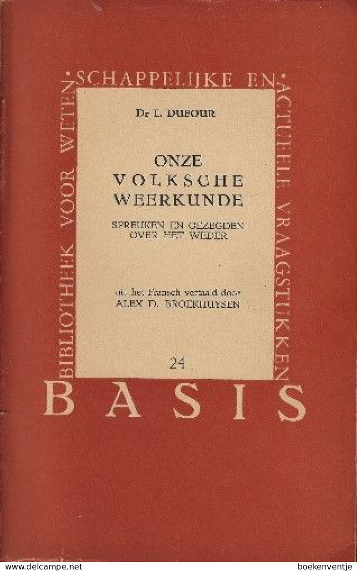 Onze Volksche Weerkunde (Spreuken En Gezegden Over Het Weder) - Antiguos