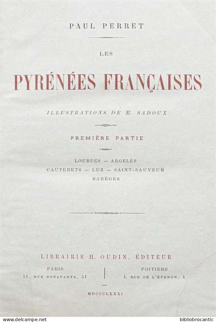 * LES PYRENEES FRANCAISES *V.1: /LOURDES /ARGELES/ CAUTERETS/ Etc..par /Paul PERRET/ E.0. 1881 - Pays Basque