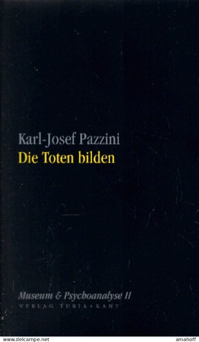 Die Toten Bilden: Museum & Psychoanalyse II - Psicología