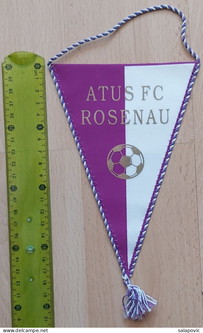 ATUS FC Rosenau Austria  Football Club SOCCER, FUTBOL, CALCIO PENNANT, SPORTS FLAG ZS 2/1 - Uniformes Recordatorios & Misc