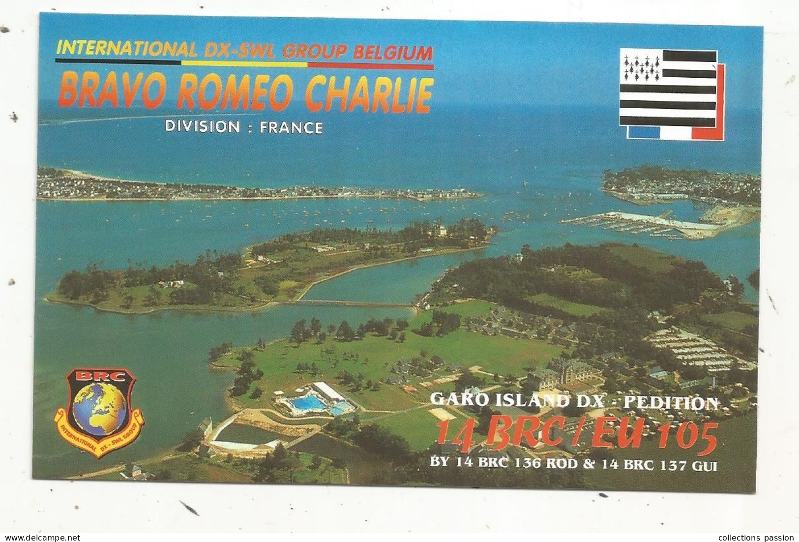 Cp , Carte QSL ,  BRAVO ROMEO CHARLIE, International DX - SWL Group Belgium, ILE GARO ,BRETAGNE,29,  2 Scans - Radio Amatoriale