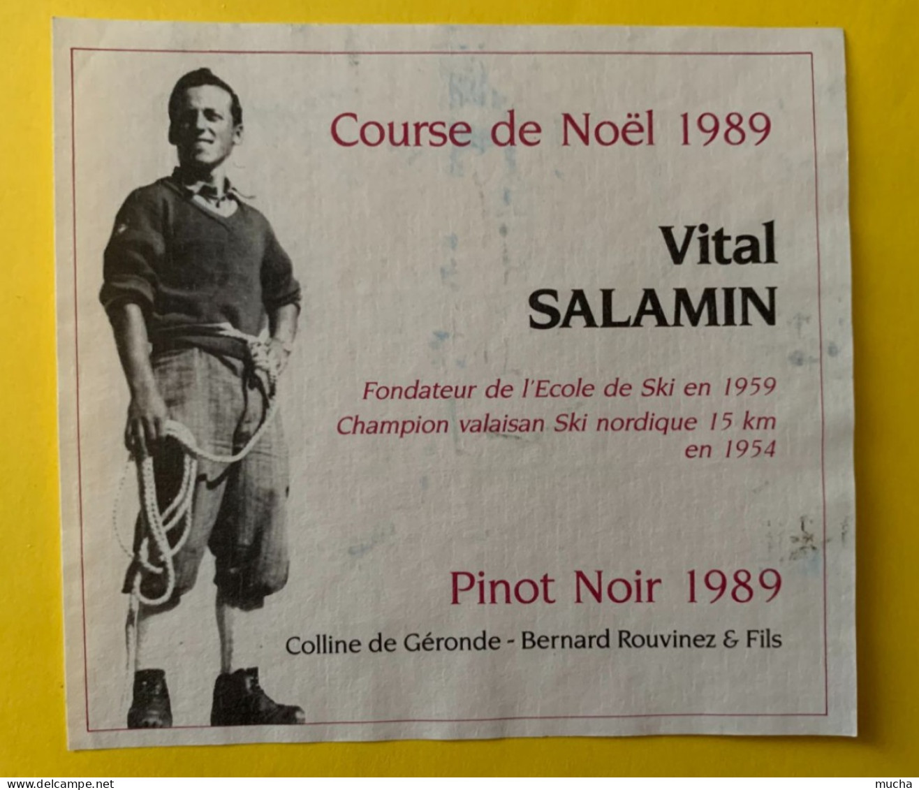 19971 -  Suisse Course De Noël 1989 Vital Salamin Fonadateur Ecole Suisse De Ski En 1959 Pinot Noir 1989 - Ski