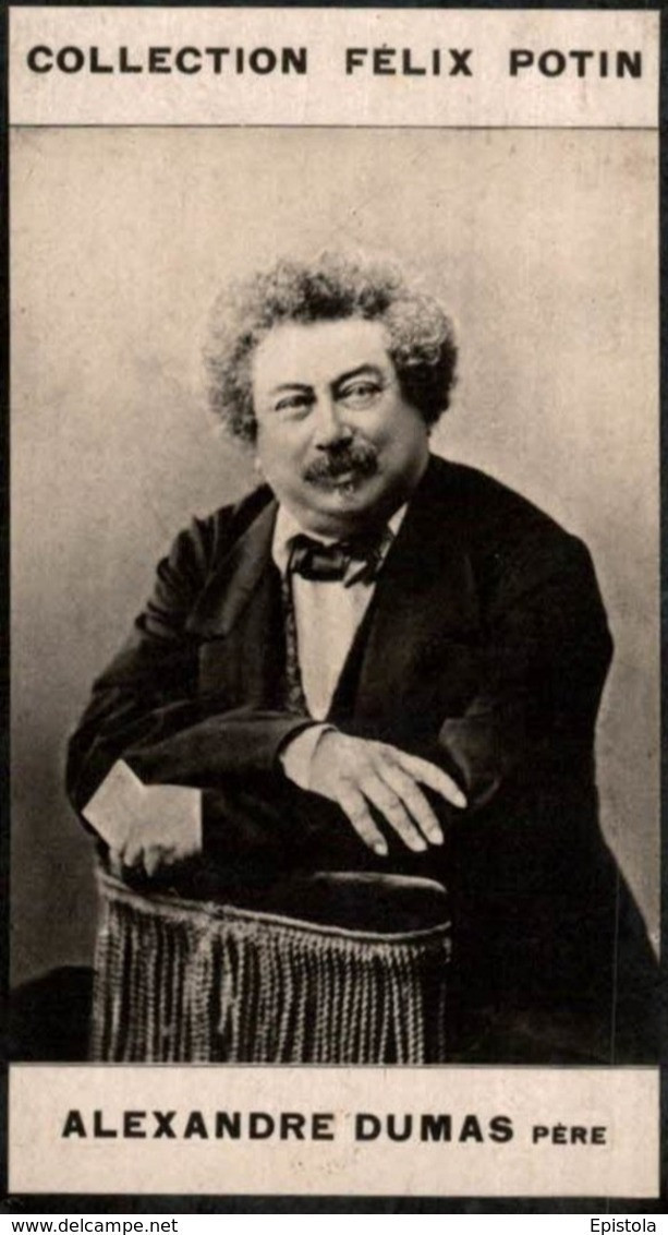 ► Alexandre Dumas Père, écrivain Français Né  à Villers-Cotterêts-  Photo Felix POTIN 1900 - Félix Potin