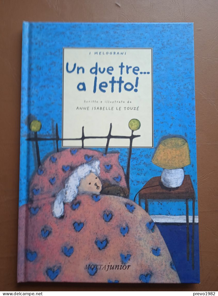 Un Due Tre... A Letto - A. I. Le Touzé - Ed. I Melograni - Teenagers & Kids