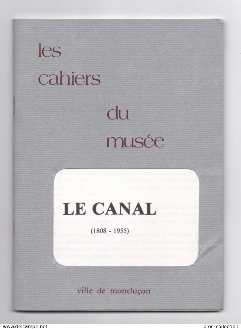 Montluçon, Le Canal, 1808 - 1955, A. Besson, Les Cahiers Du Musée N° 4, Canal De Berry - Bourbonnais