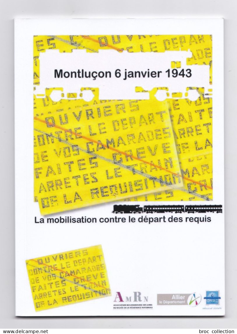 Montluçon, 6 Janvier 1943, La Mobilisation Contre Le Départ Des Requis, S.T.O.,WW2 - Bourbonnais