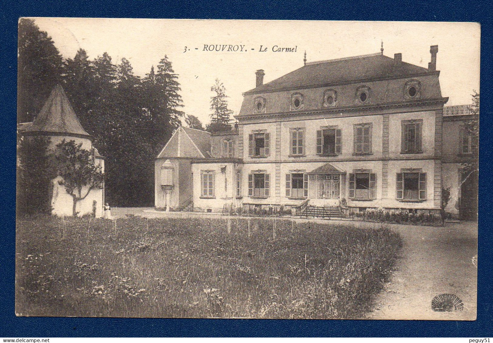 Rouvroy. Le Carmel  (Monastère Des Soeurs Carmélites Expulsées De Nancy).1923 - Rouvroy