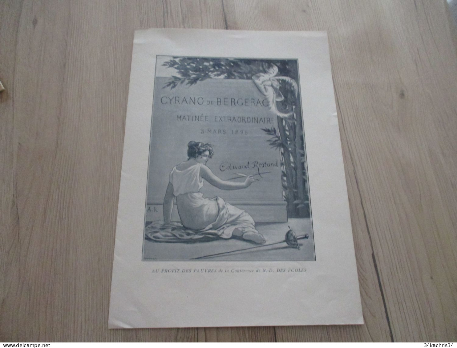 Programme Illustré Cyrano De Bergerac 03/03/1898 + Hommage Edmond Rostand 22 X 31 Environs - Programmes