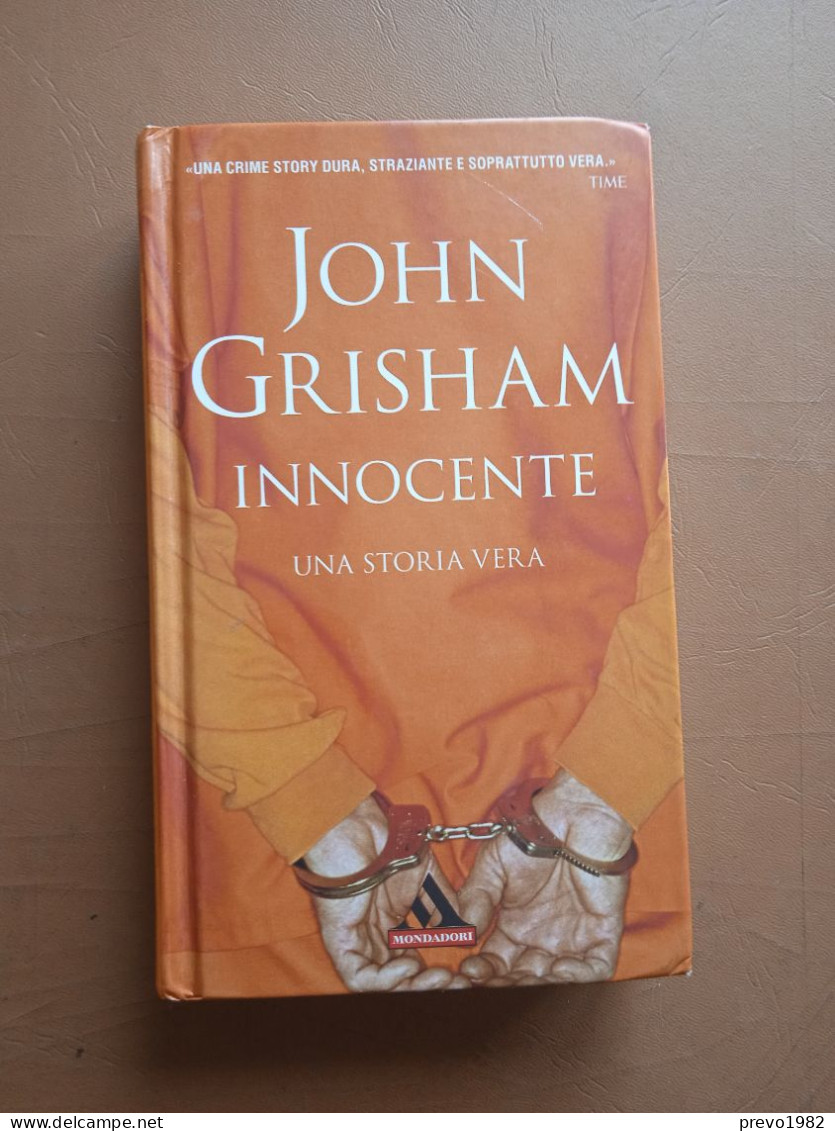 Innocente, Una Storia Vera - J. Grisham - Ed. Mondadori - Policíacos Y Suspenso