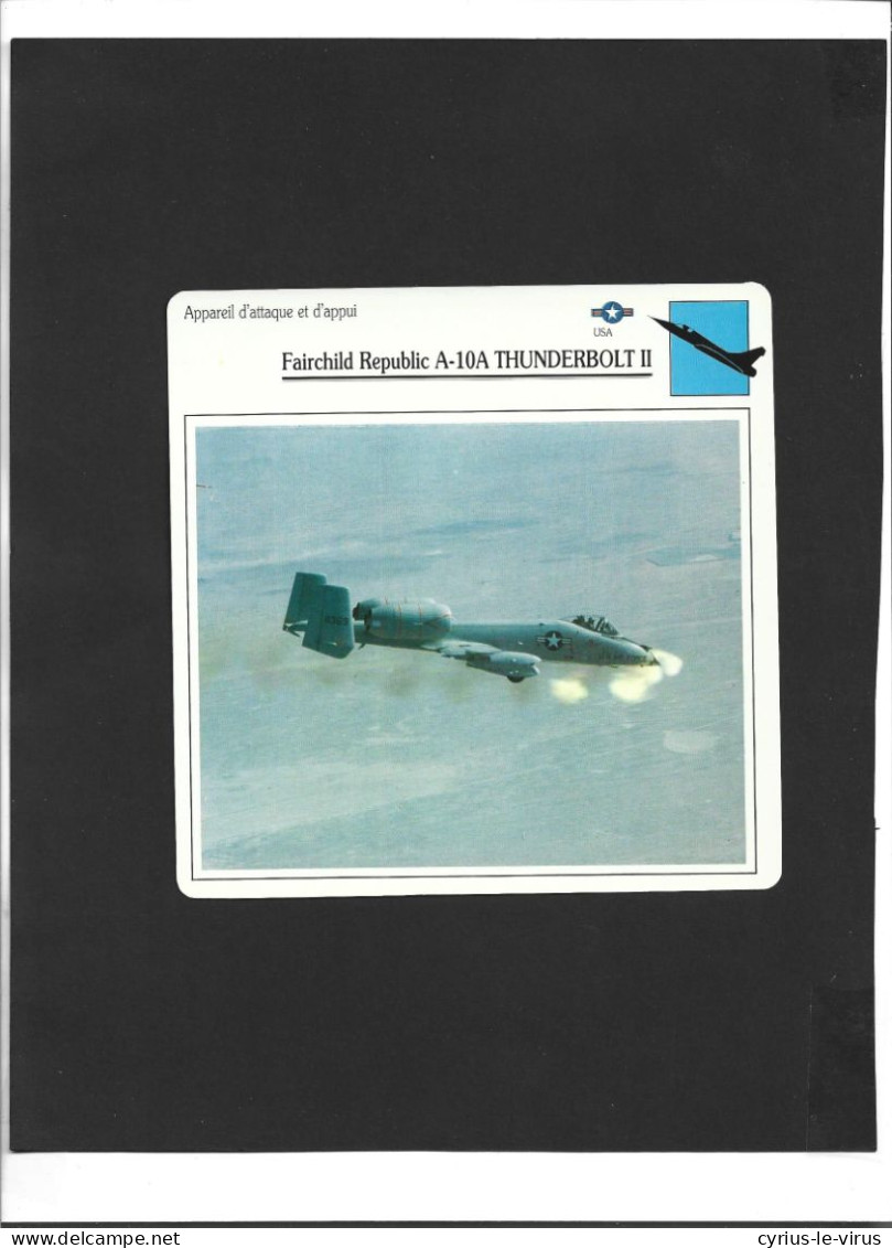 Fiches Illustrées Avions   ** U.S.A  ** Appareil D'attaque Et D'appui  **  Fairchild Republic A-10A Thunderbolt II - Flugzeuge