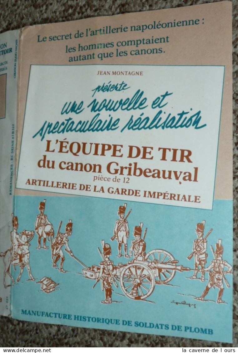 Dépliant Publicitaire De La Manufacture Historique De Soldats De Plomb "Artillerie Garde Impériale, Canon Gribeauval" - Loden Soldaatjes