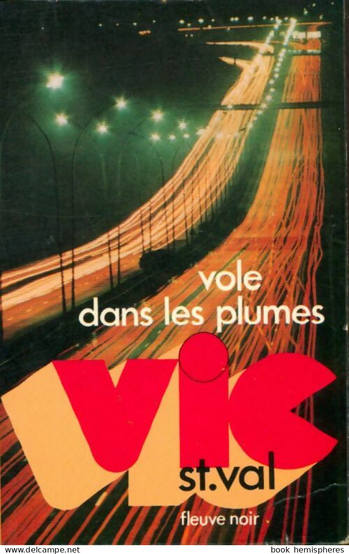 Vic Saint Val Vole Dans Les Plumes De Gilles Morris-Dumoulin (1975) - Old (before 1960)