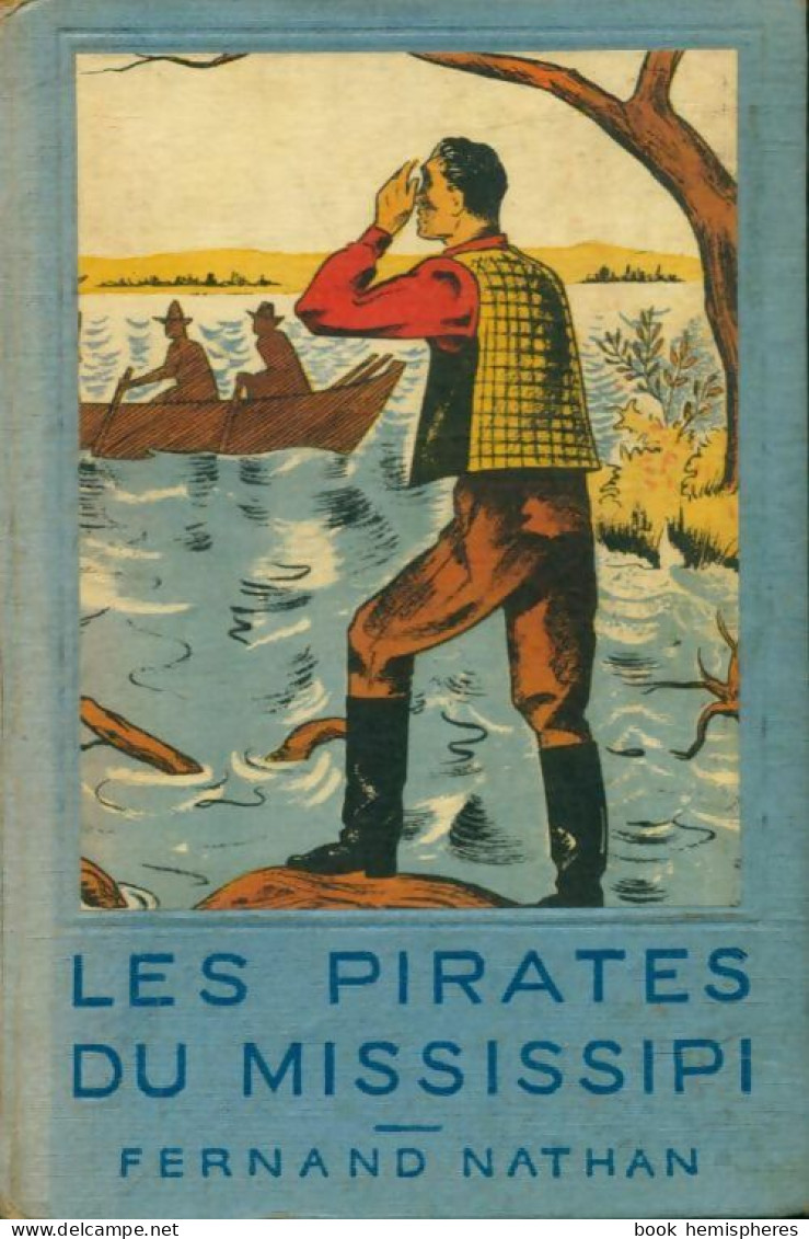 Les Pirates Du Mississipi De Frédéric Gerstaecker (1947) - Action