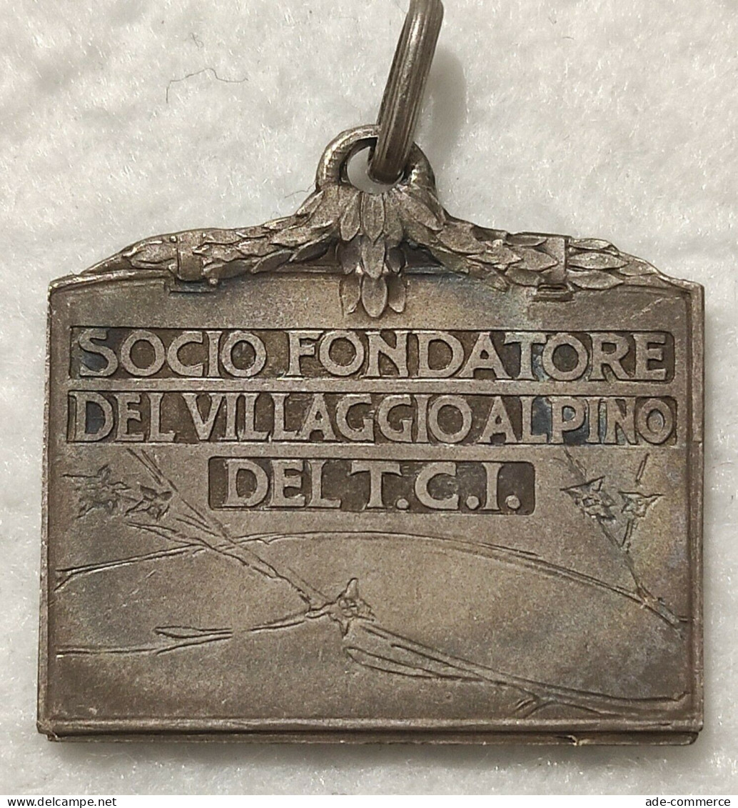 Medaglia Touring Club Italiano - Socio Fondatore Del Villaggio Alpino Del T.C.I. - Altri & Non Classificati