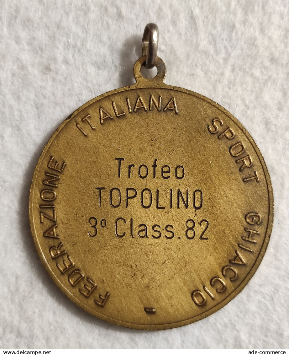 Medaglia Federazione Italiana Sport Ghiaccio - T. Topolino 1982 - Hockey - Altri & Non Classificati