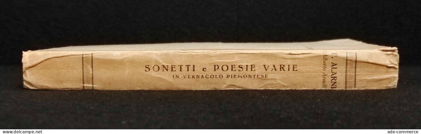 Sonetti E Poesie Varie In Vernacolo Piemontese - F.  Alarni - Ed. Giani - 1926 - Guerra 1939-45