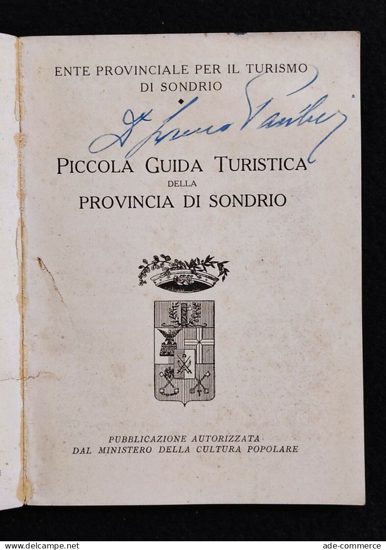 Piccola Guida Turistica Della Provincia Di Sondrio - Ente Provinciale Turismo - Turismo, Viaggi