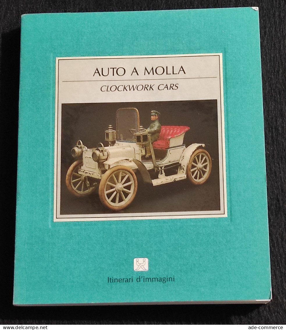 Auto A Molla - Clockwork Cars - F. Cairati - BE-MA - 1989 I Ed. - Sin Clasificación