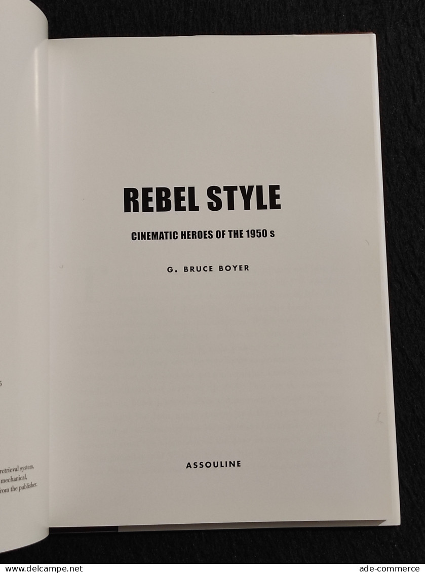 Rebel Style - Cinematic Heroes Of The 1950s - Boyer - Assouline - 2006 - Autres & Non Classés