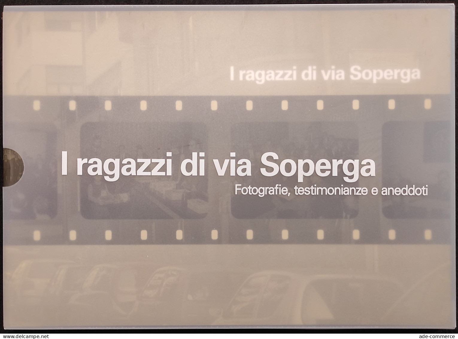 I Ragazzi Di Via Superga - Fotografie, Testimonianze E Aneddoti - S. Losurdo - 2005 - - Fotografía