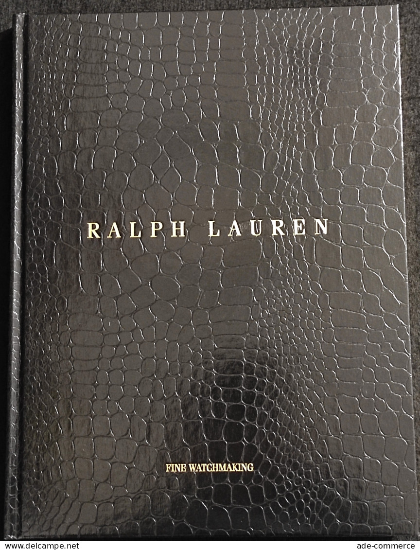 Ralph Lauren - Fine Watchmaking - 2009 - Autres & Non Classés