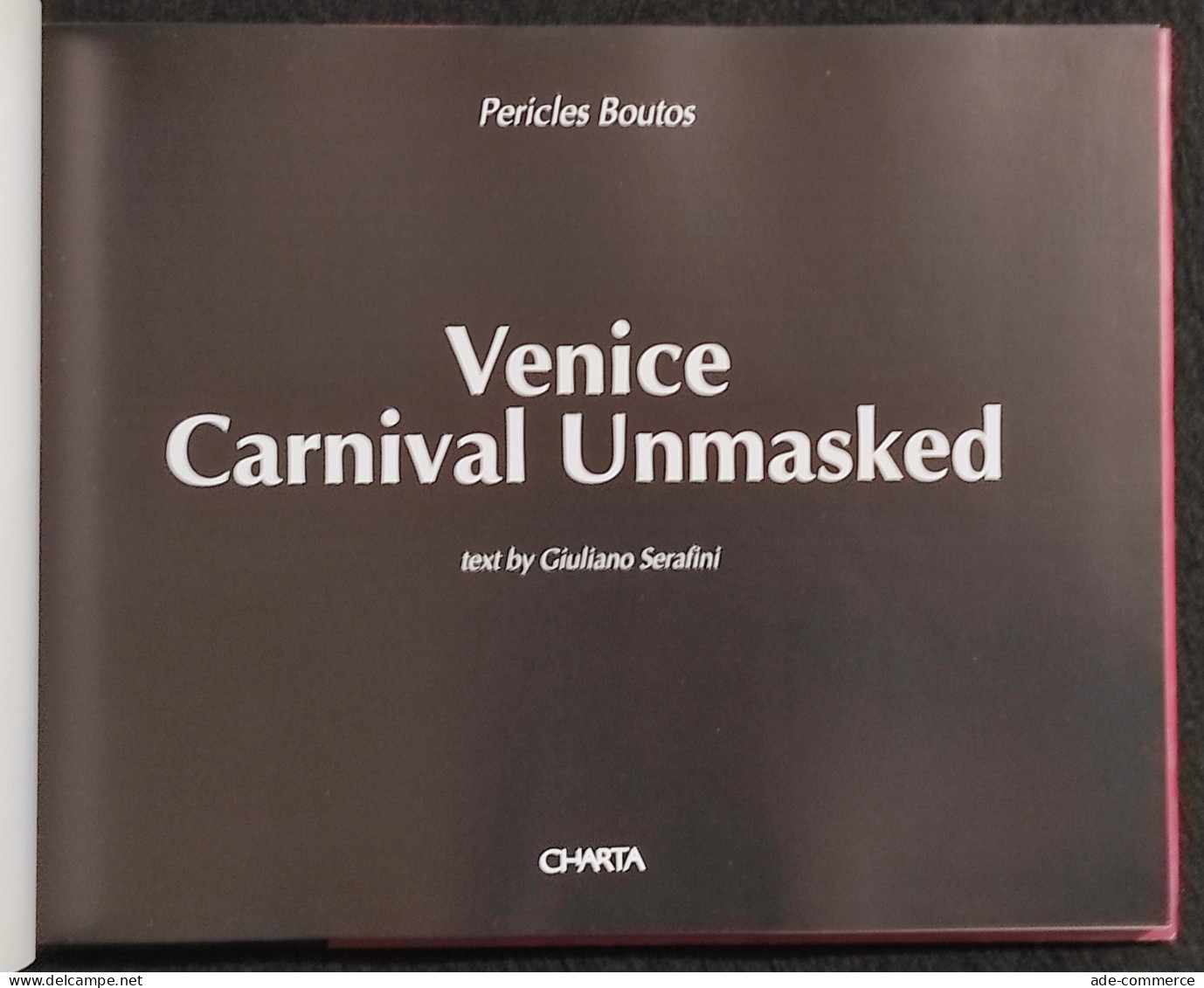 Venice-Carnival Unmasked - Pericles Boutos - Charta - 1998 - Fotografia